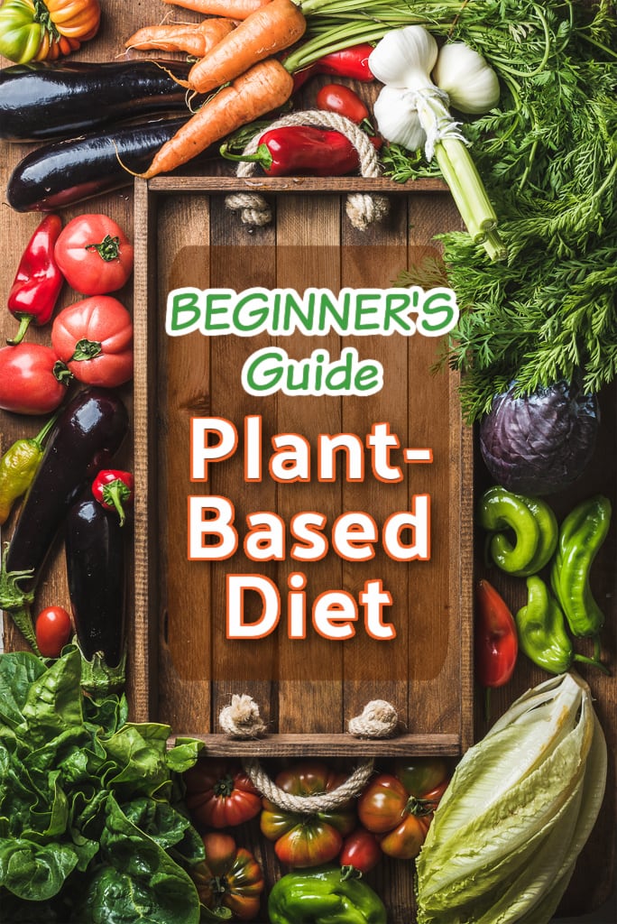 wooden board surrounded by veggies that says plant based beginners guide