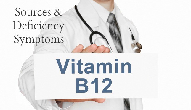 Vitamin B12 Sources and Deficiency Symptoms