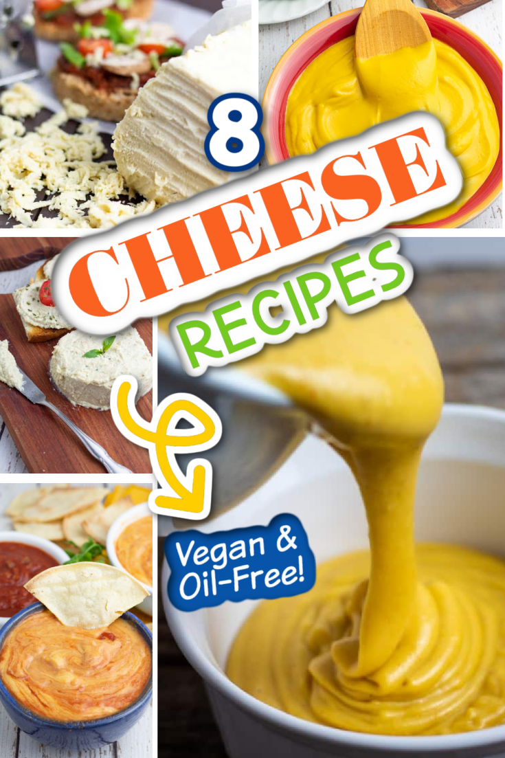 8 Amazing Vegan Cheese Recipes | Oil-Free - EatPlant-Based