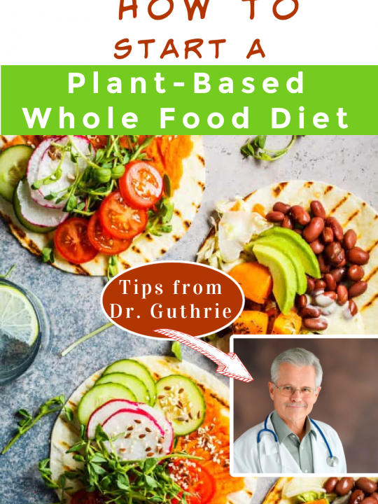 photo collage for how to start a plant based diet tips from dr guthrie for pinterest