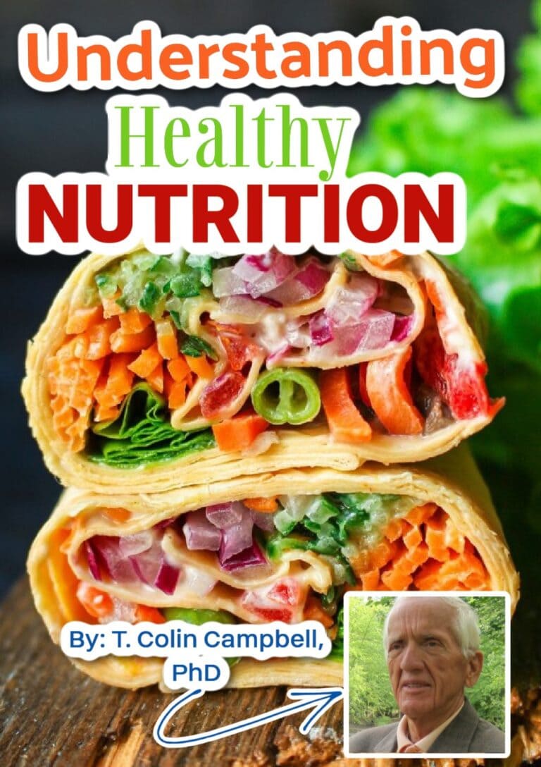 T. Colin Campbell, Ph.D.–Understanding Nutrition