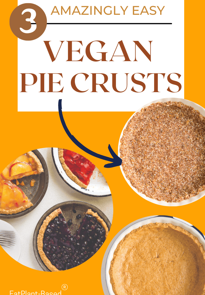 3 Easy Vegan Pie Crusts