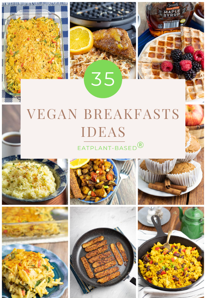 35 Vegan Breakfast Ideas (Oil-Free)