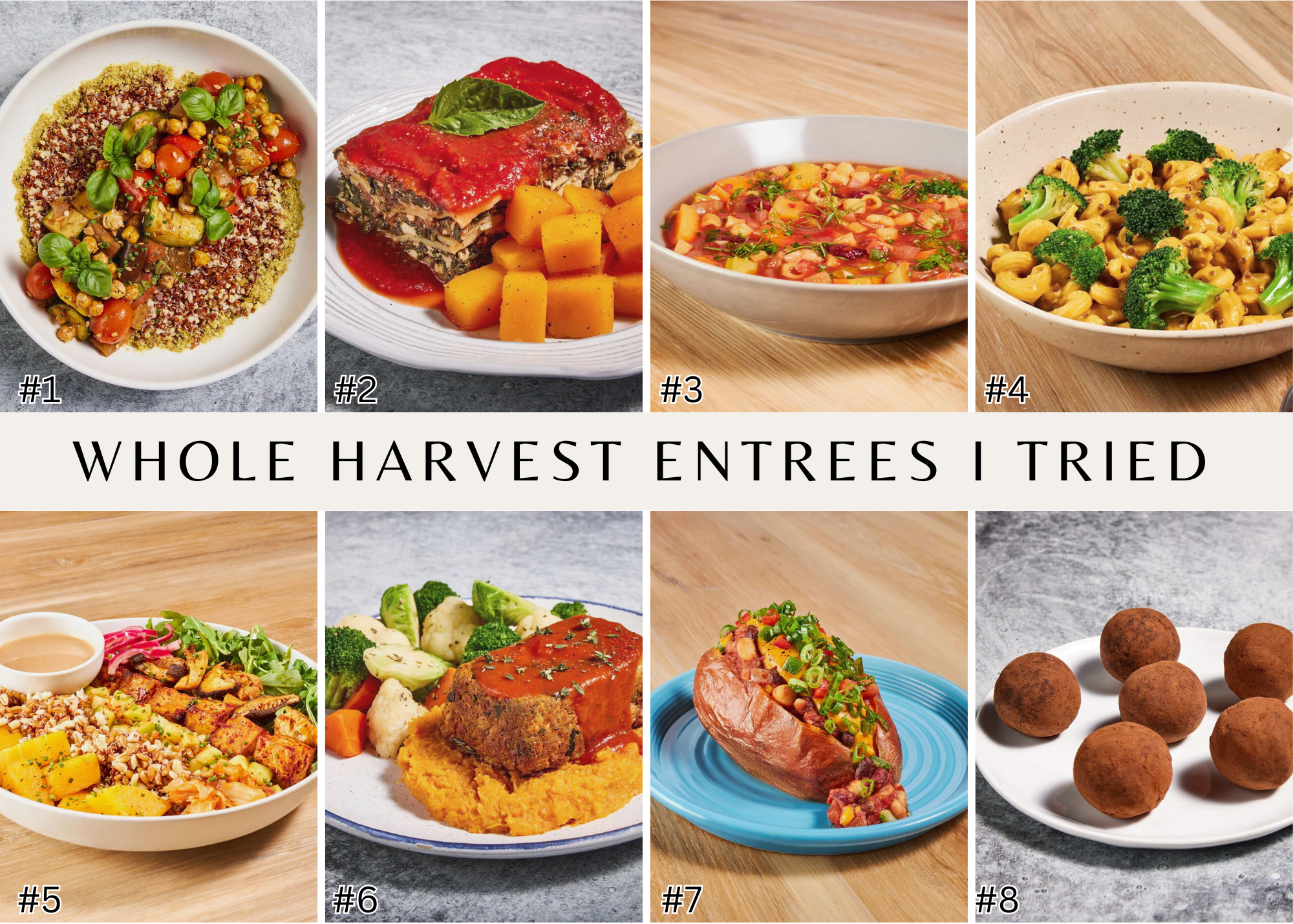 photo collage of 8 whole harvest entrees tried by terri with eatplant-based numbered to correspond with list